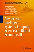 Sergei Gavriushin, Matthew He, Zhengbing Hu, Sergey Petoukhov, Sergey Petoukhov et al - Advances in Intelligent Systems, Computer Science and Digital Economics III