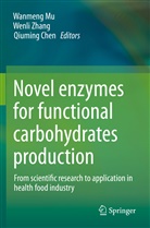 Qiuming Chen, Wanmeng Mu, Wenli Zhang - Novel enzymes for functional carbohydrates production