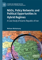 Mohsen Moheimany - NGOs, Policy Networks and Political Opportunities in Hybrid Regimes