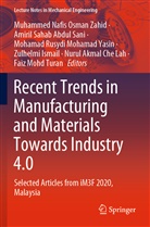 Amiril Sahab Abdul Sani, Nurul Akmal Che Lah, Zulhelmi Ismail, Mohamad Rusydi Mohamad Yasin, Faiz Mohd Turan, Muhammed Nafis Osman Zahid... - Recent Trends in Manufacturing and Materials Towards Industry 4.0