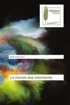 Ahmed Hasnaoui - Le monde des mécréants