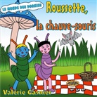 Valérie Gasnier - Roussette, la chauve-souris