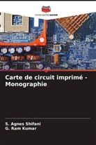 G. Ram Kumar, S. Agnes Shifani - Carte de circuit imprimé - Monographie