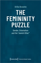 Ulrike Brunotte - The Femininity Puzzle
