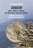 Dr Hermann Burgard, Hermann Burgard - DINGIR, nicht "Götter" retteten die Menschen nach der Sintflut
