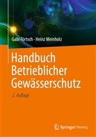 Gabi Förtsch, Heinz Meinholz - Handbuch Betrieblicher Gewässerschutz