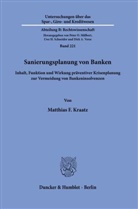 Matthias F Kraatz, Matthias F. Kraatz - Sanierungsplanung von Banken.