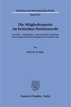 Johannes M Jäger, Johannes M. Jäger - Die Mitgliederpartei im britischen Parteienrecht.