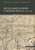 Veronika Lukas, Julius Oswald, Julius Oswald Sj, Claudia Wiener - Ein Dillinger in Indien. P. Heinrich Roth SJ (1620-1668)