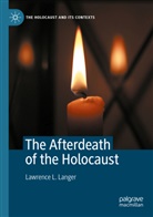 Lawrence L Langer, Lawrence L. Langer - The Afterdeath of the Holocaust