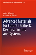 Aritra Acharyya, Das, Palash Das - Advanced Materials for Future Terahertz Devices, Circuits and Systems