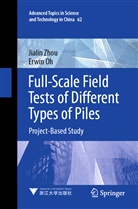 Erwin Oh, Jialin Zhou - Full-Scale Field Tests of Different Types of Piles