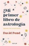 David Pond - Mi Primer Libro de Astrología