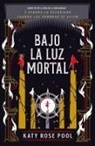 Katy Pool - Bajo La Luz Mortal