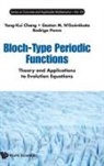 Yong-kui Chang, Gaston M N'Guérékata, Gaston Mandata N'guerekata, Gaston Mandata N'Guerekata, Rodrigo Ponce, Rodrigo Ponce... - Bloch-type Periodic Functions: Theory And Applications To Evolution Equations