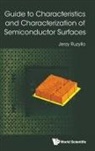 Jerzy Ruzyllo, Jerzy Ruzyllo, Ruzyllo Jerzy - Guide To Characteristics And Characterization Of Semiconductor Surfaces