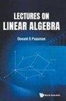 Donald S Passman, Donald S Passman, Donald S. Passman - Lectures On Linear Algebra