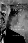 David Cornwell, John le Carre, John Le Carré, Tim Cornwell - A Private Spy