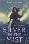 Emily Victoria - Silver in the Mist