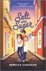 Rebecca Carvalho - Salt and Sugar
