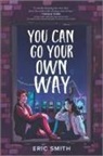 Eric Smith, Smith Eric - You Can Go Your Own Way