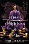 Kylie Lee Baker - The Empress of Time