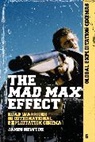 James Newton, Austin Fisher, Johnny Walker - The Mad Max Effect