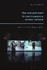 Megan Carrigy - The Reenactment in Contemporary Screen Culture