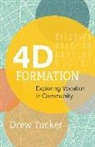 Drew Tucker - 4D Formation