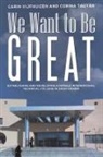 Corina Tautan, Carin Vijfhuizen - We Want to Be Great