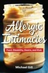 Michael Gill - Allergic Intimacies