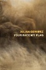 Julian Gewirtz - Your Face My Flag