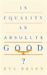 Eva Brann - Is Equality an Absolute Good?
