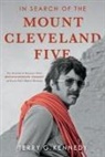 Terry G. Kennedy - In Search of the Mount Cleveland Five: The Aftermath of Montana's Worst Mountaineering Tragedy on Glacier Park's Highest Mountain
