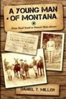 Daniel Miller - A Young Man of Montana: From Hard Youth to Hawaii Mule-Skinner