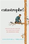 Christopher J Ferguson, Christopher J. Ferguson - Catastrophe!