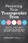 Andrew Maxwell Triska MSW LCSW, Andrew Triska, Andrew Maxwell Triska - Parenting Your Transgender Teen