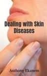 Anthony Ekanem - Dealing with Skin Diseases