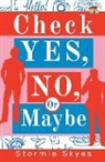 Stormie Skyes, Stormie Sykes, Amanda Miller - Check Yes, No, or Maybe