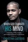 Christina Custodio - When God Changed His Mind