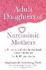 Stephanie M Kriesberg, Stephanie M. Kriesberg - Adult Daughters of Narcissistic Mothers