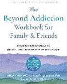 Kennet Carpenter, Kenneth Carpenter, Jeffrey Foote, Carrie Wilkens, Carrie Wilkins - The Beyond Addiction Workbook for Family and Friends