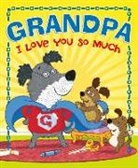 Sequoia Kids Media, Sequoia Kids Media Sequoia Kids Media, Jack Hughes - Grandpa, I Love You So Much