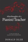 Donald Isler - Afterthoughts of a Pianist/Teacher