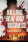 Dave Norem - Killing, a Real-Bad Business