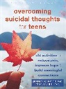 Ryan Hill, Ryan M. Hill, Jeremy Pettit - Overcoming Suicidal Thoughts for Teens