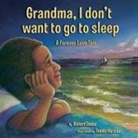 Richard Ceasor, Thelma Muraida - Grandma, I don't want to go to sleep