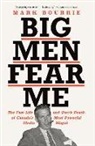 Mark Bourrie - Big Men Fear Me
