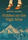 Kathy Kacer - Hidden on the High Wire