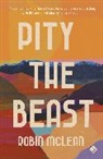 Robin McLean, McLean Robin - Pity the Beast